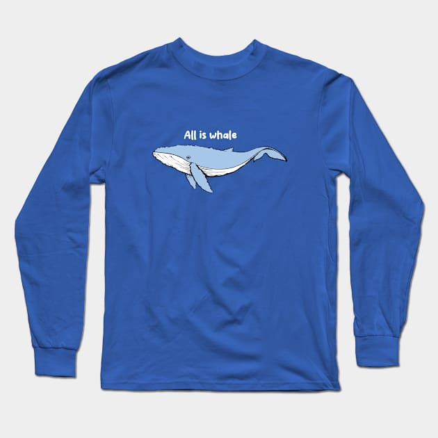 All is whale Long Sleeve T-Shirt by My Happy-Design